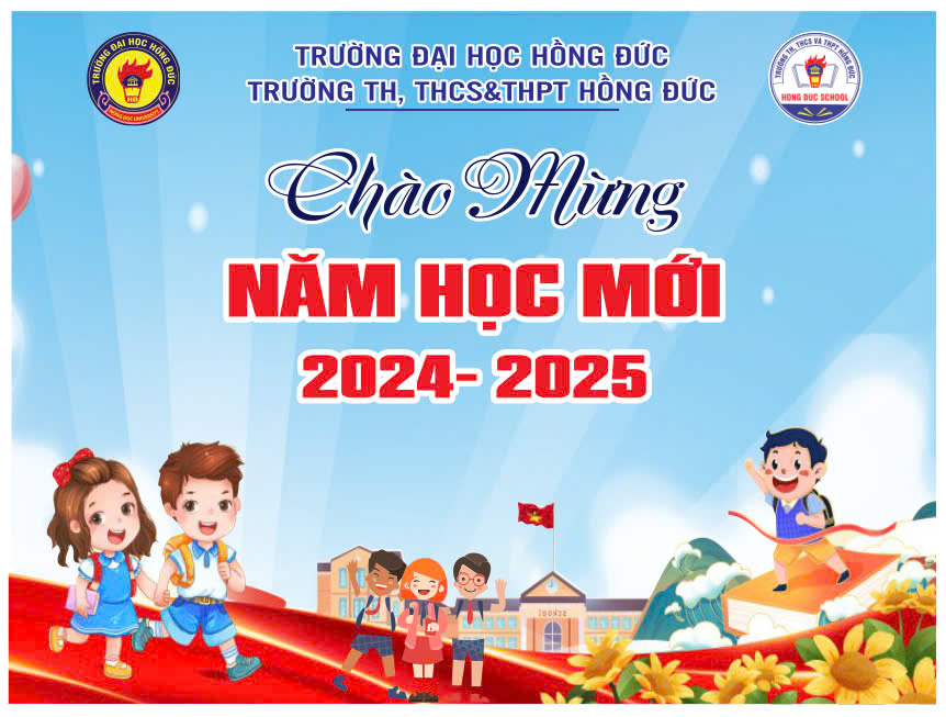 TRƯỜNG TH, THCS&THPT HỒNG ĐỨC SẴN SÀNG CHÀO MỪNG NĂM HỌC MỚI 2024 – 2025